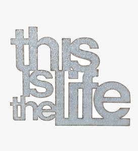 Galvanized "This Is The Life" Wall Art