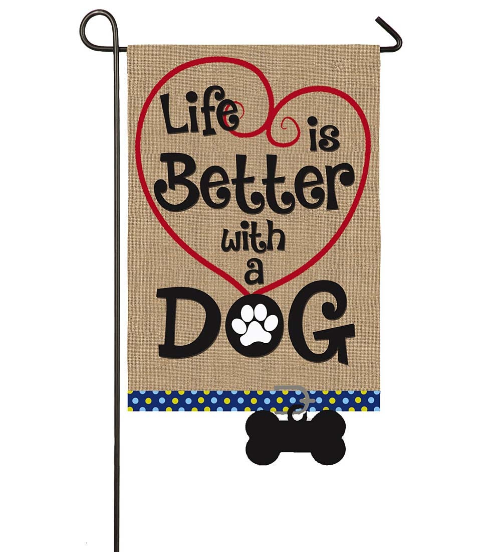 Life is Better with a Dog Burlap Garden Flag